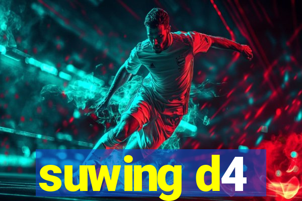 suwing d4